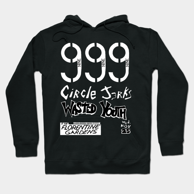 999 Circle Jerks Wasted Youth - Hardcore Punk - Hoodie | TeePublic